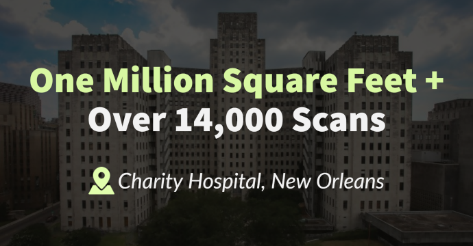 Charity Hospital: One Million Square Feet + Over 14,000 Scans
