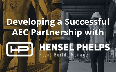 Developing a Successful AEC Partnership with ATG + Hensel Phelps