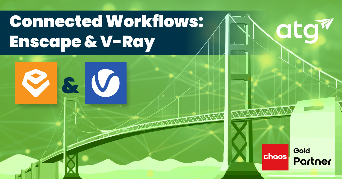 Connected Workflows: Enscape & V-Ray