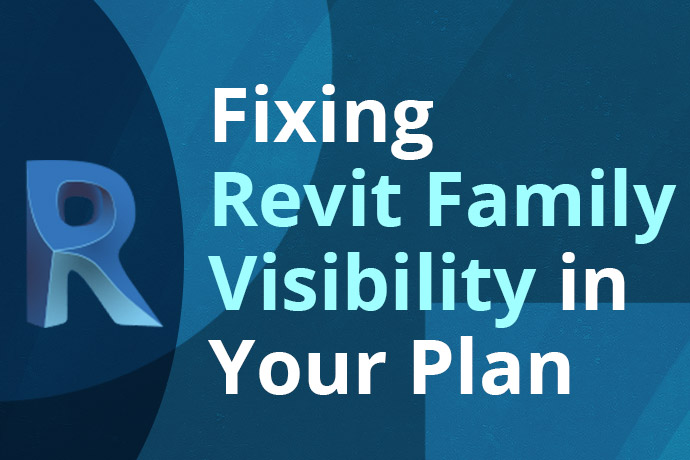 Fixing Revit Family Visibility in Your Plan