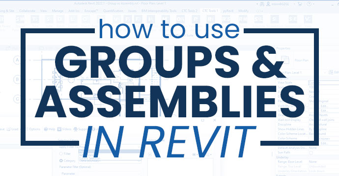 How to Use Groups and Assemblies in Revit 