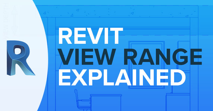 Revit View Range Explained