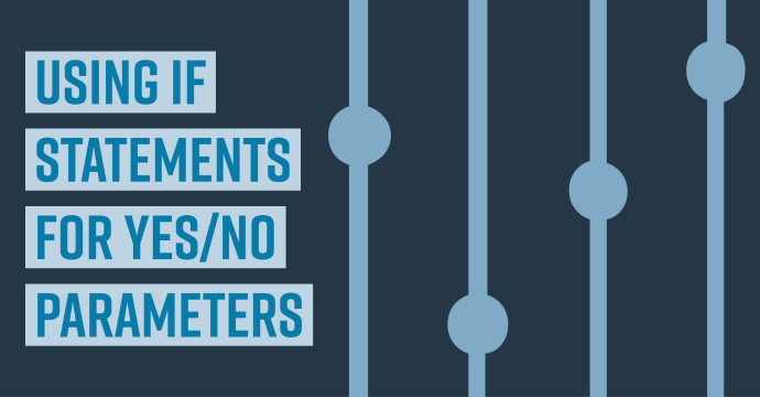 Using If Statements for Yes/No Parameters