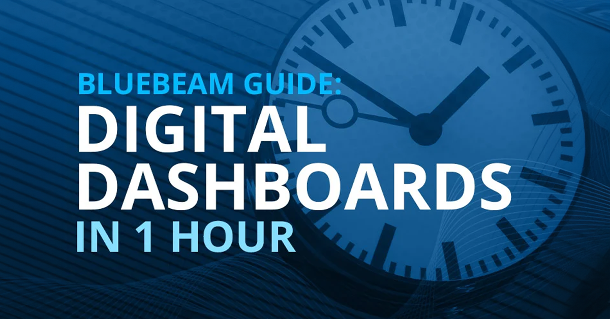 Bluebeam Guide: Digital Dashboards in 1 Hour