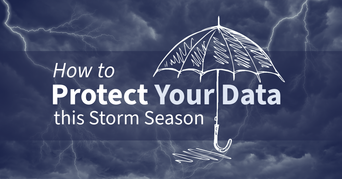 How to Protect Your Data this Storm Season