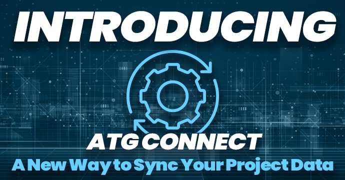 Introducing ATG Connect - A New Way to Sync Your Project Data